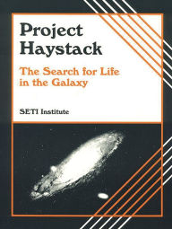 Title: Project Haystack: The Search for Life in the Galaxy / Edition 1, Author: Bloomsbury Academic