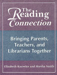 Alternative view 1 of The Reading Connection: Bringing Parents, Teachers, and Librarians Together