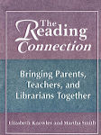 Alternative view 2 of The Reading Connection: Bringing Parents, Teachers, and Librarians Together
