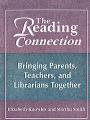 Alternative view 2 of The Reading Connection: Bringing Parents, Teachers, and Librarians Together