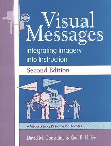 Visual Messages: Integrating Imagery into Instruction / Edition 2