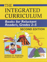 Title: The Integrated Curriculum: Books for Reluctant Readers, Grades 25, Author: Anthony D. Fredericks