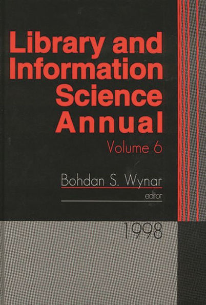 Library and Information Science Annual: 1998 Volume 6