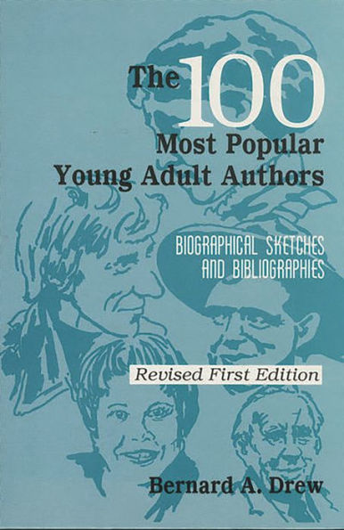 The 100 Most Popular Young Adult Authors: Biographical Sketches and Bibliographies / Edition 1