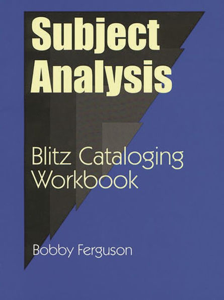 Subject Analysis: Blitz Cataloging Workbook / Edition 1