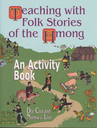 Title: Teaching with Folk Stories of the Hmong: An Activity Book, Author: Dia Cha
