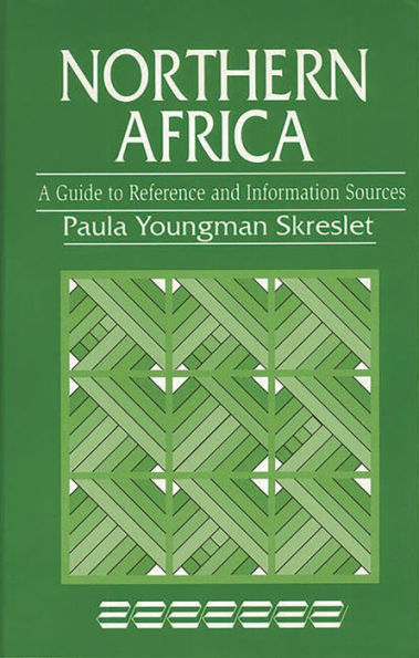 Northern Africa: A Guide to Reference and Information Sources