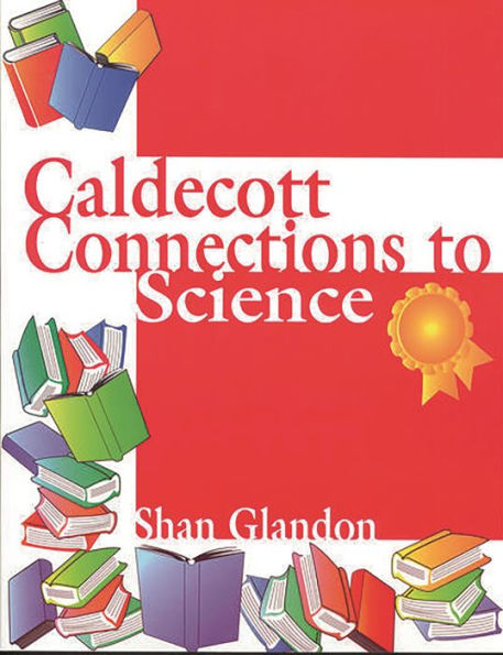 Caldecott Connections to Science / Edition 1