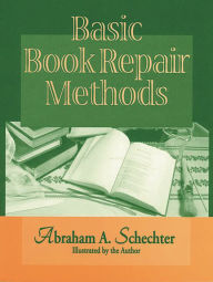 Title: Basic Book Repair Methods, Author: Abraham A. Schechter