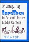 Title: Managing InfoTech in School Library Media Centers / Edition 1, Author: L A. Clyde