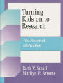 Turning Kids on to Research: The Power of Motivation