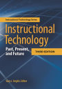 Instructional Technology: Past, Present, and Future / Edition 3