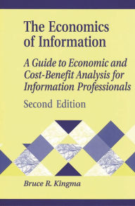 Title: Economics Of Information / Edition 2, Author: Bruce R. Kingma