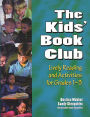 The Kids' Book Club: Lively Reading and Activities for Grades 1-3