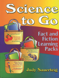 Title: Science to Go: Fact and Fiction Learning Packs, Author: Judy Sauerteig