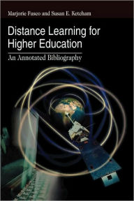 Title: Distance Learning for Higher Education: An Annotated Bibliography, Author: Marjorie Fusco