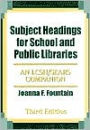 Subject Headings for School and Public Libraries: An LCSH/Sears Companion / Edition 3