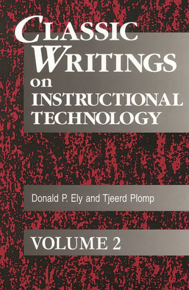 Classic Writings on Instructional Technology: Volume 2 / Edition 1