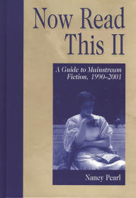 Title: Now Read This II: A Guide to Mainstream Fiction, 1990-2001, Author: Nancy Pearl