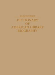 Title: Dictionary of American Library Biography / Edition 2, Author: Donald G. Davis