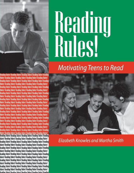 Reading Rules!: Motivating Teens to Read