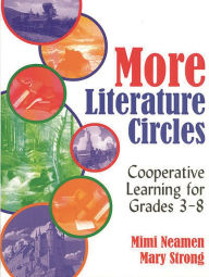 Title: More Literature Circles: Cooperative Learning for Grades 3-8, Author: Mary C. Neamen