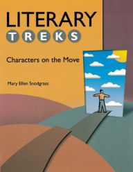 Title: Literary Treks: Characters on the Move, Author: Mary Ellen Snodgrass