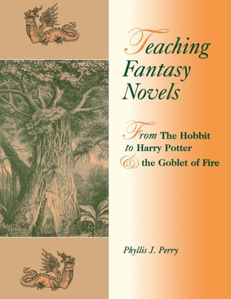 Teaching Fantasy Novels: From The Hobbit to Harry Potter and the Goblet of Fire