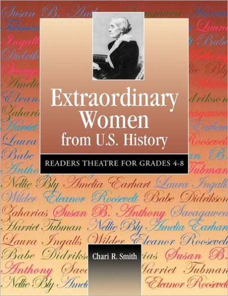 Extraordinary Women from U.S. History: Readers Theatre for Grades 4-8