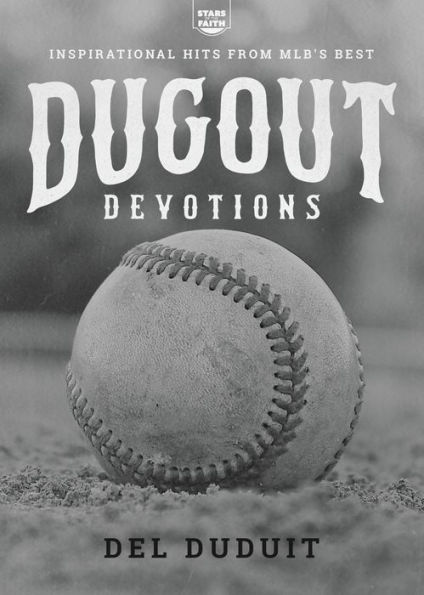 Dugout Devotions: Inspirational Hits From MLB's Best