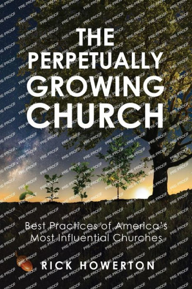 The Perpetually Growing Church: Best Practices of America's Most Influential Churches