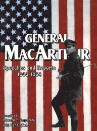 Title: General MacArthur Speeches and Reports 1908-1964, Author: Edward T. Imparato