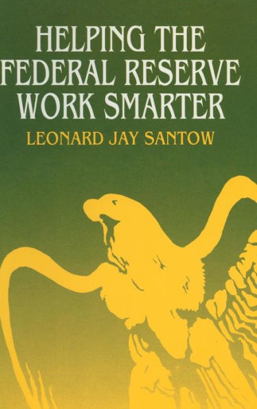 Helping the Federal Reserve Work Smarter / Edition 1