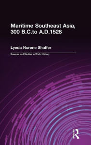 Title: Maritime Southeast Asia to 500 / Edition 1, Author: Lynda Norene Shaffer