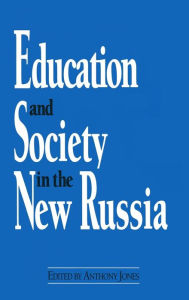 Title: Education and Society in the New Russia, Author: David M Jones