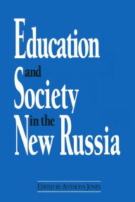 Title: Education and Society in the New Russia / Edition 1, Author: David M Jones