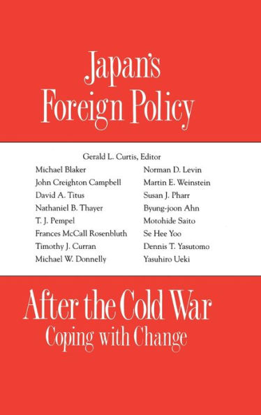 Japan's Foreign Policy After the Cold War: Coping with Change