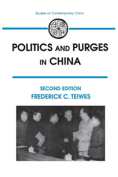 Politics and Purges in China: Rectification and the Decline of Party Norms, 1950-65 / Edition 2