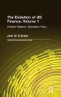 The Evolution of US Finance: v. 1: Federal Reserve Monetary Policy, 1915-35 / Edition 1