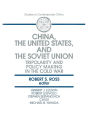 China, the United States and the Soviet Union: Tripolarity and Policy Making in the Cold War / Edition 1