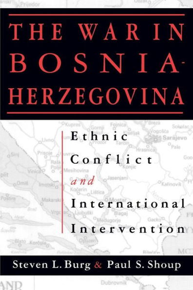 The War in Bosnia-Herzegovina: Ethnic Conflict and International Intervention / Edition 1