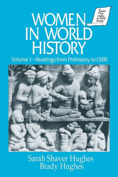 Women in World History: v. 1: Readings from Prehistory to 1500 / Edition 1