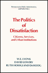 The Politics of Dissatisfaction: Citizens, Services and Urban Institutions / Edition 1