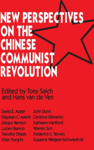 Title: New Perspectives on the Chinese Revolution / Edition 1, Author: Tony Saich