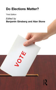 Title: Do Elections Matter?, Author: Benjamin Ginsberg