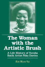 The Woman with the Artistic Brush: Life History of Yoruba Batik Nike Olaniyi Davies / Edition 1