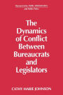 The Dynamics of Conflict Between Bureaucrats and Legislators