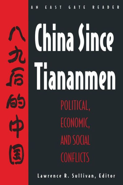 China Since Tiananmen: Political, Economic and Social Conflicts - Documents and Analysis / Edition 1