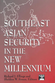 Title: Southeast Asian Security in the New Millennium / Edition 1, Author: Richard J. Ellings