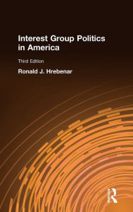 Title: Interest Group Politics in America, Author: Ronald J. Hrebenar